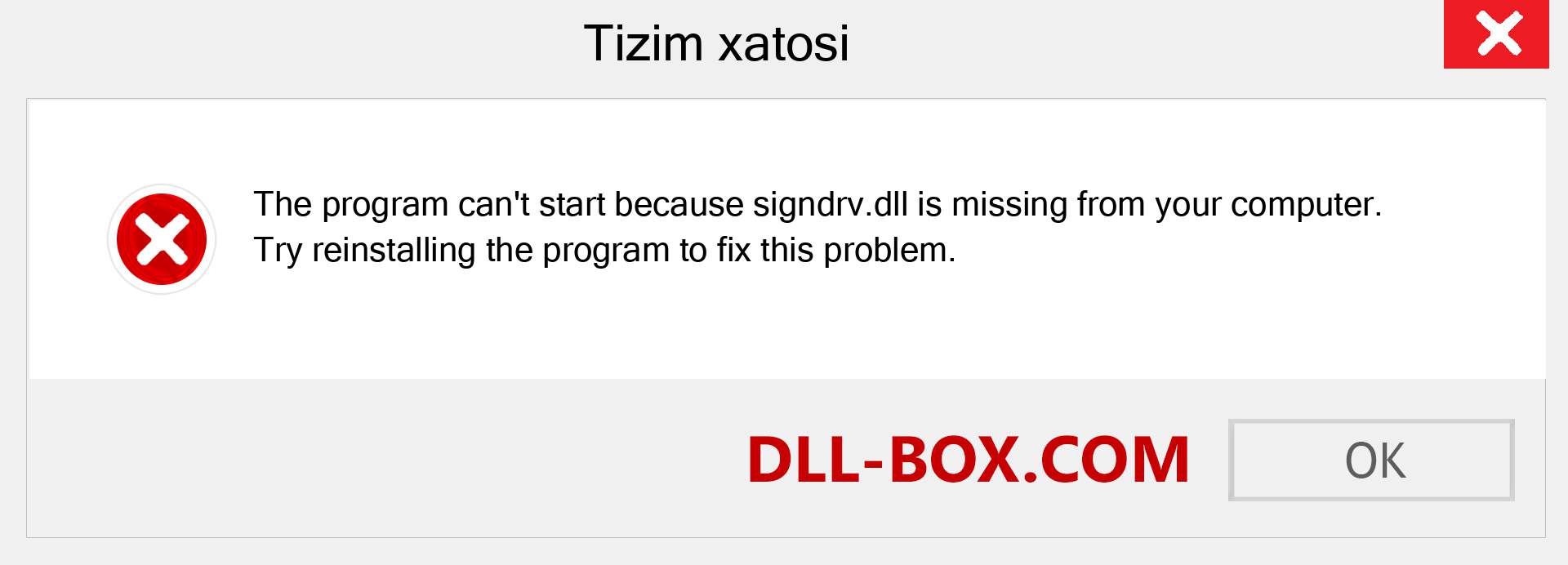 signdrv.dll fayli yo'qolganmi?. Windows 7, 8, 10 uchun yuklab olish - Windowsda signdrv dll etishmayotgan xatoni tuzating, rasmlar, rasmlar